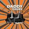 Daddy Issues Podcast - @daddyissuespod - TikTok