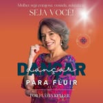 Flávia Keller - @dancarparafluir - Instagram