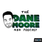 Dane Moore NBA podcast - @danemoorenba_podcast - Instagram