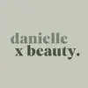 danielle x beauty 🤍 - @daniellexbeauty_ - TikTok