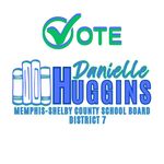 Danielle Huggins for Memphis Shelby County Schools District 7 - @votehugginsforschools - Instagram