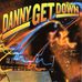 Danny Get Down - Facebook