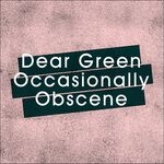 Danny Fullerton - @deargreenoccasionallyobscene - Instagram