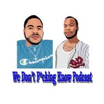 Darius Mays - @wedontfckingknowpodcast - Instagram