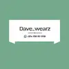 dave_wearz - @dave_wearz - TikTok