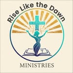 Rise Like the Dawn Ministries - @riselikethedawnministries - Instagram