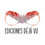 Ediciones Déjà Vu - @dejavuediciones - Instagram