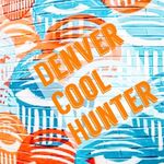 Denver Cool Hunter -Andrea Cox - @denvercoolhunter - Instagram