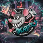 DJ DENTÃO O VENENO DO RATO ! 🐀 - @djdentaoreels - Instagram