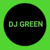 🚀 dj green 🚀 - @djgreen52 - TikTok