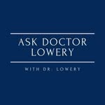 Ask Doctor Lowery - @askdoctorlowery - Instagram