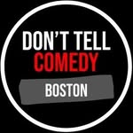 Don’t Tell Comedy: Boston - @donttellboston - Instagram