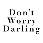 Don't Worry Darling - @dontworrydarling - Instagram