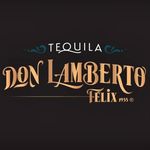 Don Lamberto Félix Tequila - @donlambertotequila - Instagram
