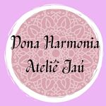 Dona Harmonia Ateliê - @donaharmoniaatelie_jau - Instagram