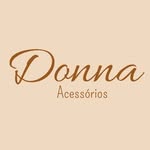 Donna Acessorios | Casa dos acessórios - @donnacessoriios - Instagram