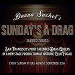 Donna Sachet Presents: Sunday's A Drag! - @sundaysadrag - Instagram