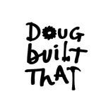 Doug Built That - @dougbuiltthat - Instagram