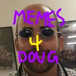 Doug and the Funky Bunch - @memesfordoug - Instagram