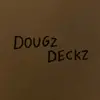DOUG’Z DECK’Z - @dougzdeckz - TikTok
