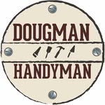 Dougman Handyman - @dougmanhandyman - Instagram