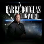 Minister Barry Douglas & the Word - @ministerbdandtheword - Instagram
