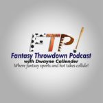 Fantasy Throwdown Podcast - Dwayne Callender