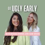 Go Ugly Early | Nicole Sierra + Sam Green - @gouglyearlypodcast - Instagram