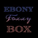 Ebony Foxxy Box - @ebonyfoxxybox - Instagram