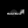Mental Marvel - @edisontaylor77 - TikTok