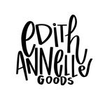 Edith Annelle Goods - @edithannellegoods - Instagram