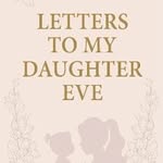 Elena Gray - @letters_to_my_daughter_eve - Instagram