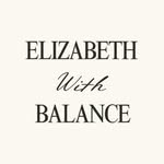 Elizabeth - @elizabethwithbalance - Instagram