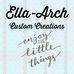 Ella-Arch Custom Creations - Facebook