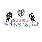 Tiffany Ellis:  Mother's Day Out - Facebook