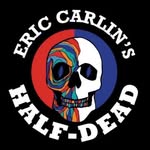 Eric Carlin’s Half-Dead - @ericcarlinshalfdead - Instagram