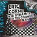 Kid Dynamite &amp; The Common Man, by Eric Corne - Facebook