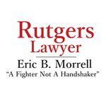 Eric B. Morrell-Rutgers Lawyer - @rutgerslawyer - Instagram