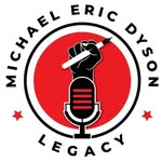 Michael Eric Dyson Legacy™️ - @michaelericdysonlegacy - Instagram