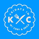 Fridays in KC with Cory & Erica - @fridayswithcoryanderica - Instagram