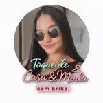 Erika Roberto✨ - @toquedecasaemoda - Instagram