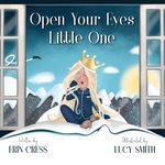 Open your Eyes Little One - @childrensbookauthor_erincress - Instagram