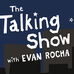 The Talking Show with Evan Rocha - Facebook