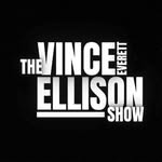 The Vince Everett Ellison Show - @thevinceeverettellisonshow - Instagram