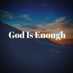 God Is Enough - @_faith_first - Instagram