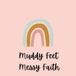 Muddy Feet Messy Faith - @muddyfeetmessyfaith - Instagram
