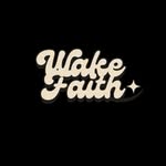 Wake Faith - @wakefaithclothing - Instagram