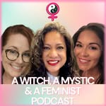 A Witch, A Mystic & A Feminist Podcast - @witchmysticfeministpodcast - Instagram