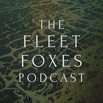 The Fleet Foxes Podcast - @fleetfoxespodcast - Instagram