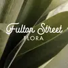 Fulton Street Flora - @fultonstreetflora - TikTok